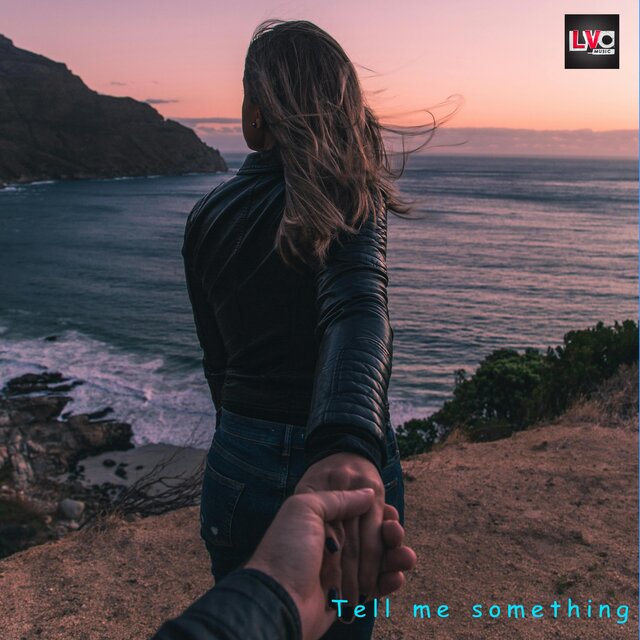 Tell me something