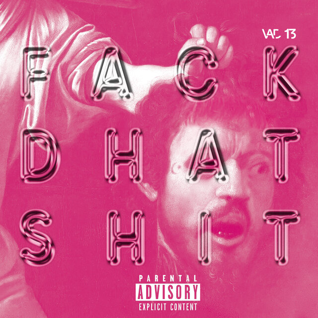 Fack Dhat Shit