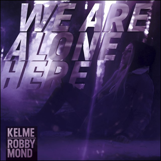 We Are Alone Here (feat. Robby Mond)