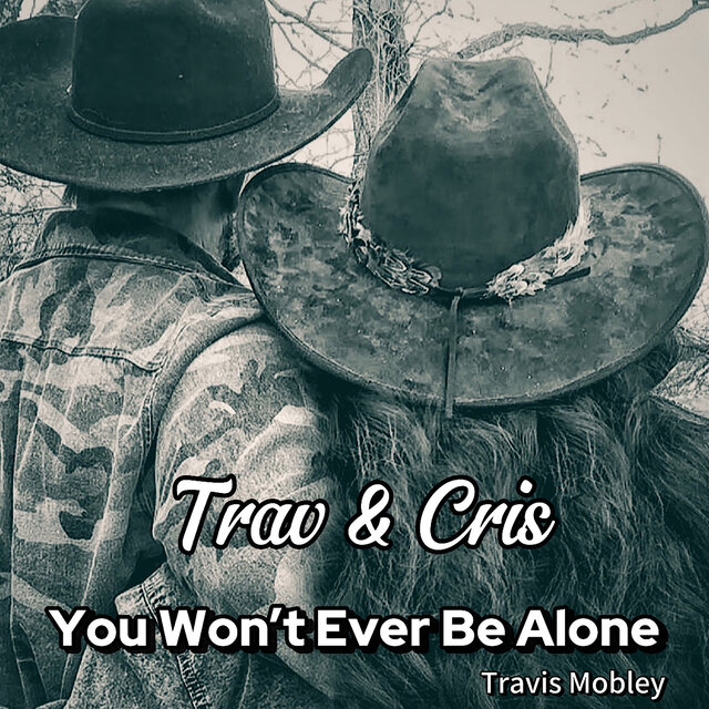You Won't Ever Be Alone
