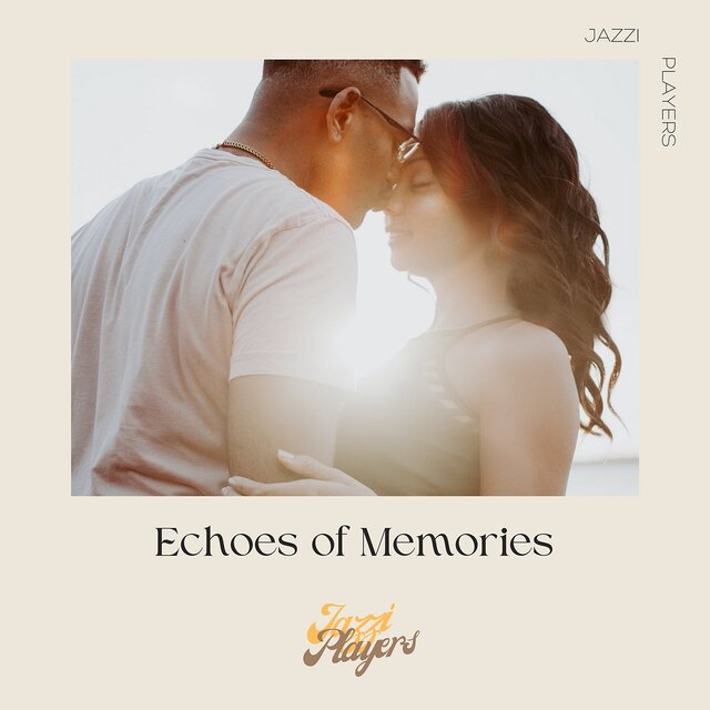 Echoes of Memories