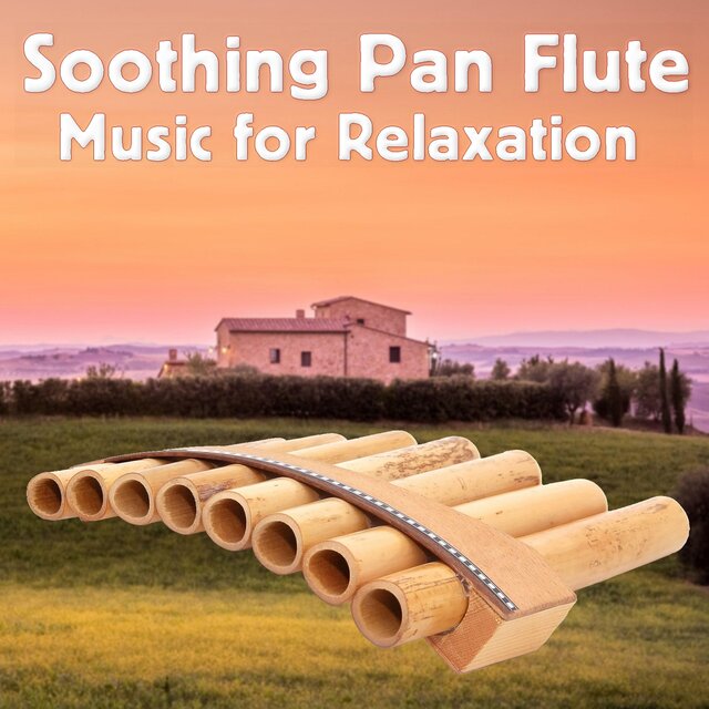 Soothing Pan Flute Music for Relaxation
