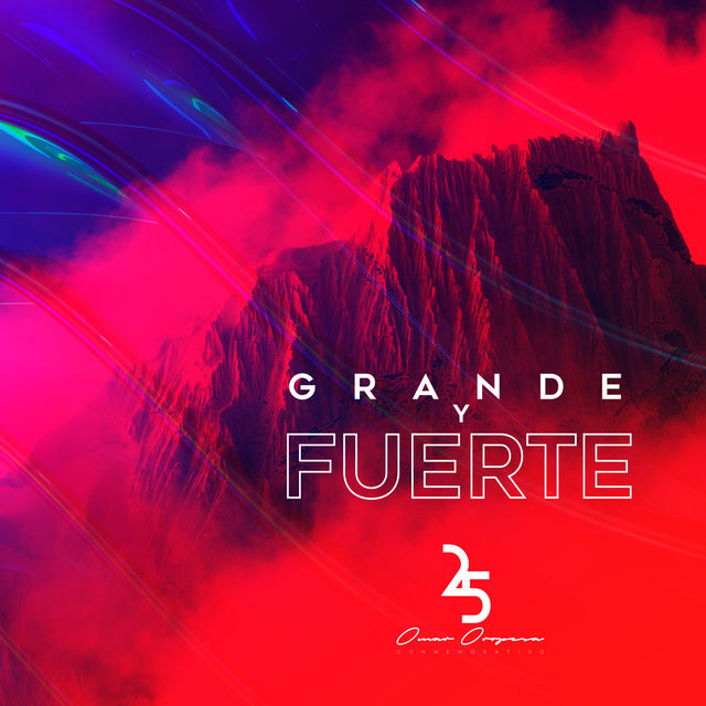 Grande Y Fuerte 25 Años