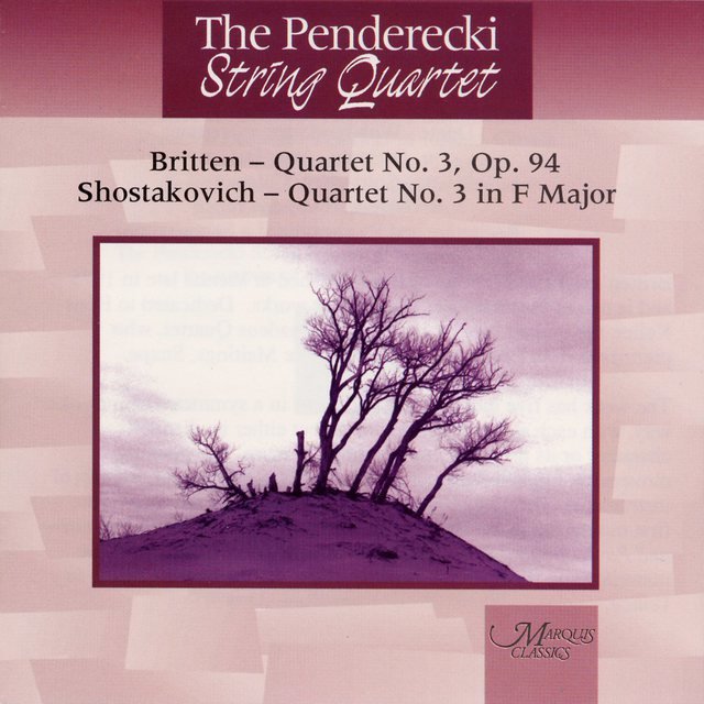 Britten: String Quartet No. 3 - Shostakovich: String Quartet No. 3