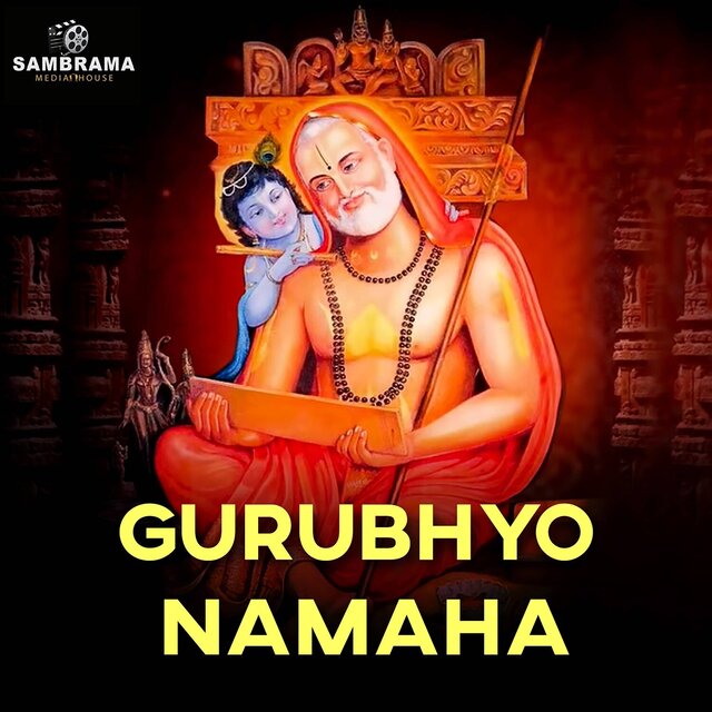 Gurubhyo Namaha