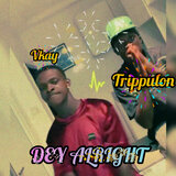 Dey Alright