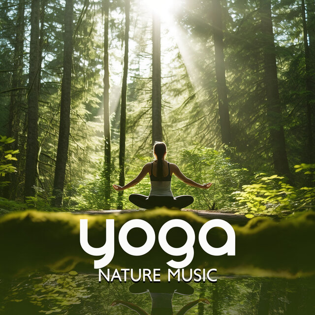Yoga Nature Music (Ultimate Relaxation with Self Exploration)