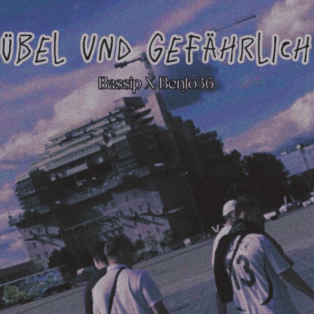 Übel Und Gefährlich