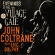 Cover art for album Evenings At The Village Gate: John Coltrane with Eric Dolphy (Live) by John Coltrane, Eric Dolphy