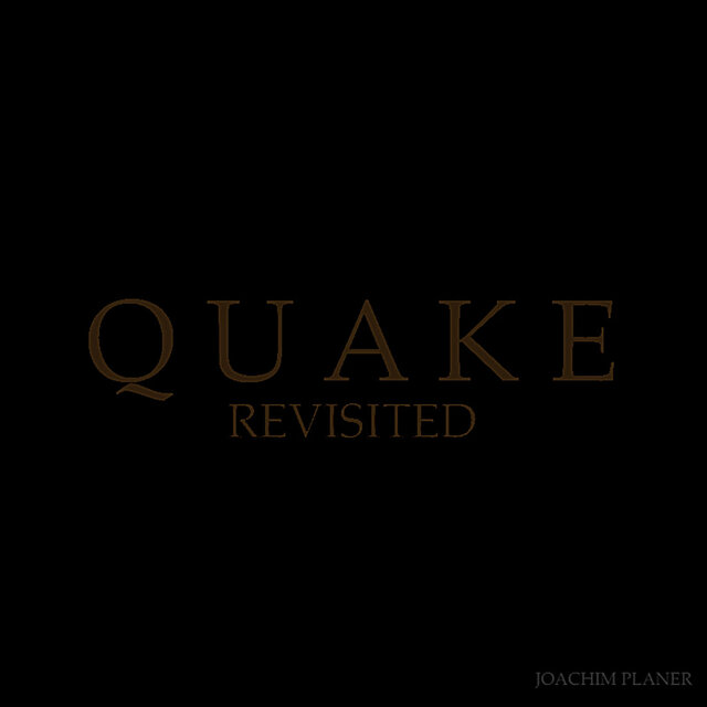 QUAKE REVISITED