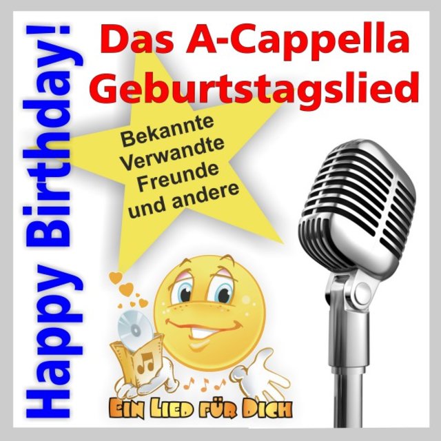 Happy Birthday! Das A-Cappella Geburtstagslied für Bekannte, Verwandte, Freunde und andere