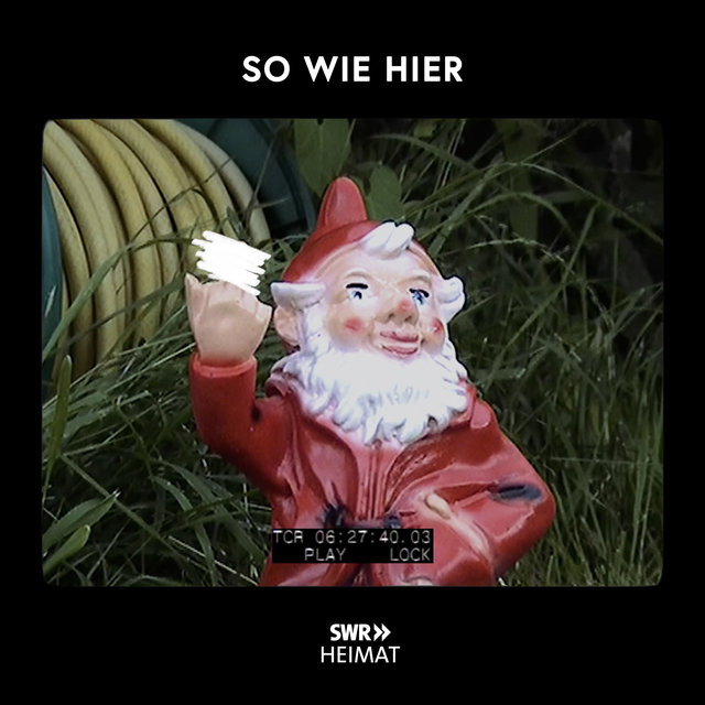 So wie hier (SWR Heimat Edition)