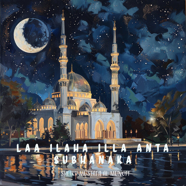 Laa ilaha illa anta subhanaka
