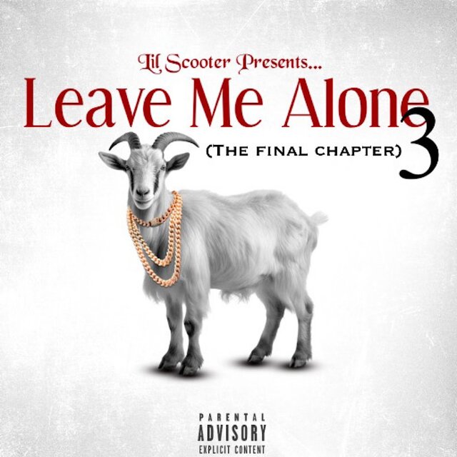 Leave Me Alone 3 (The Final Chapter)