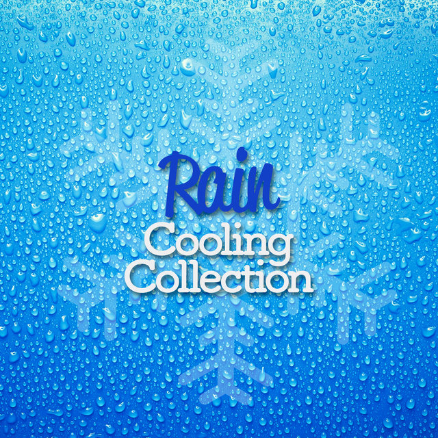 Rain: Cooling Collection