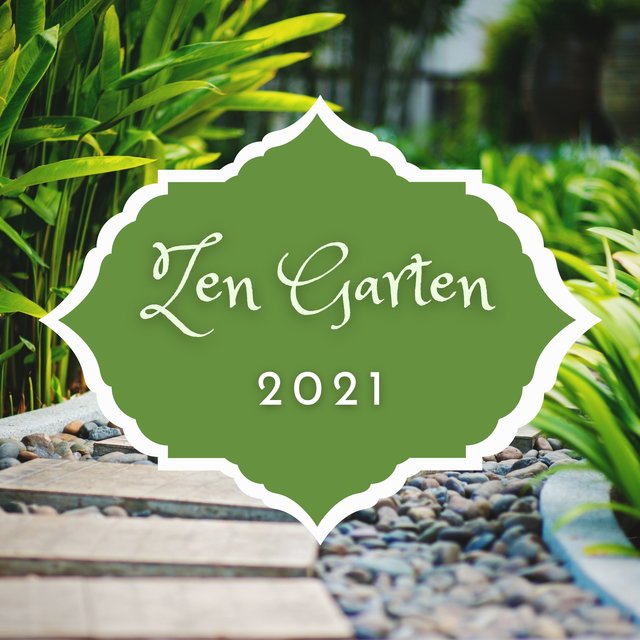 Zen Garten 2021 - Beruhigende Naturgeräusche und Soundeffekte, Meditationsmusik zur Entspannung und Beruhigung
