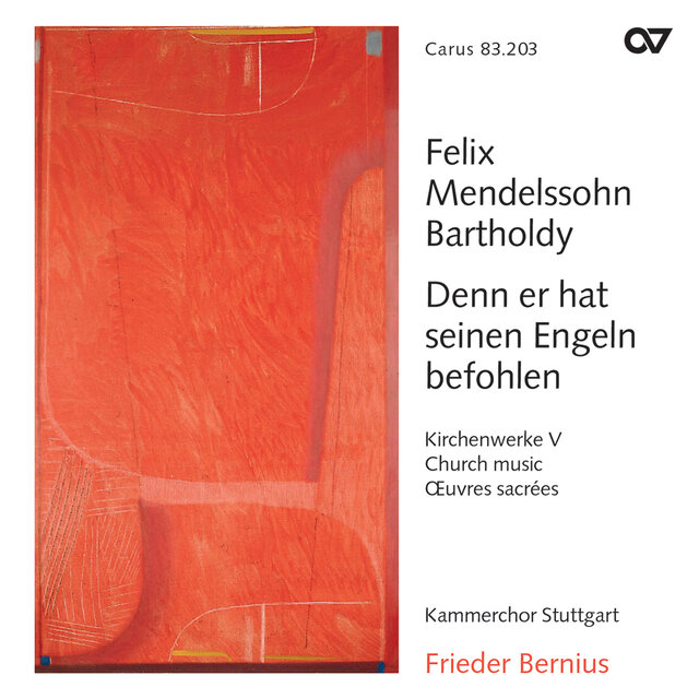 Mendelssohn: Denn er hat seinen Engeln befohlen. Kirchenwerke V
