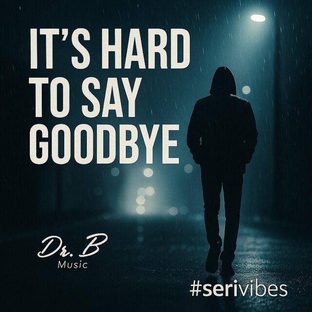 It's Hard To Say Goodbye