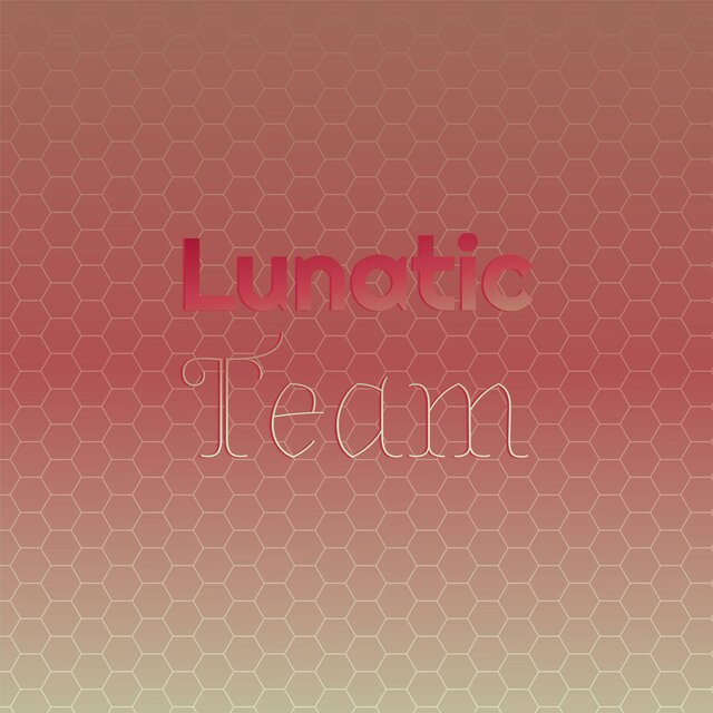 Lunatic Team