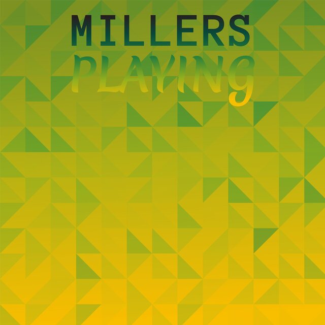 Millers Playing
