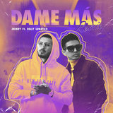 Dame Más
