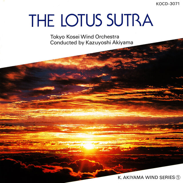 THE LOTUS SUTRA (K.AKIKAWA WIND SERIES Vol.1)