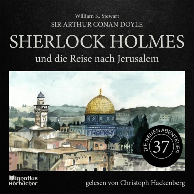Sherlock Holmes und die Reise nach Jerusalem (Die neuen Abenteuer, Folge 37)