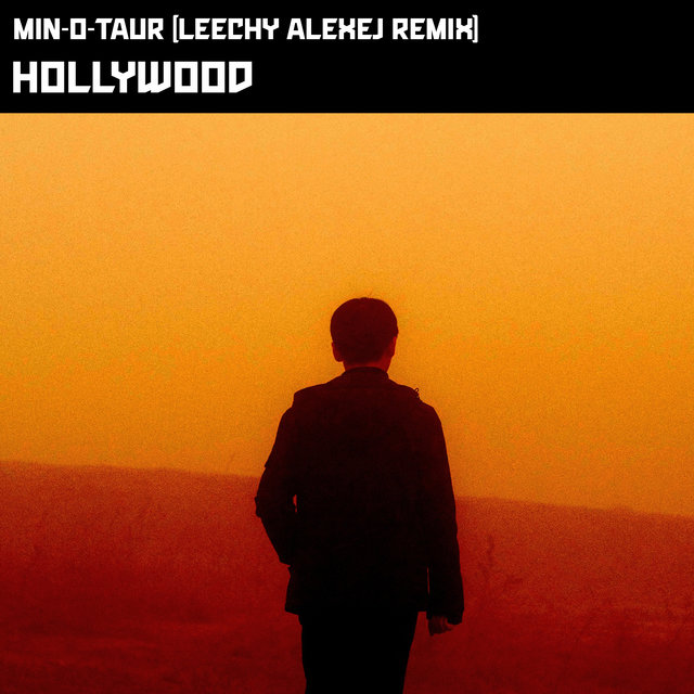 Hollywood (Leechy Alexej Remix)