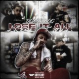 Lose It All (feat. Donny Loc)