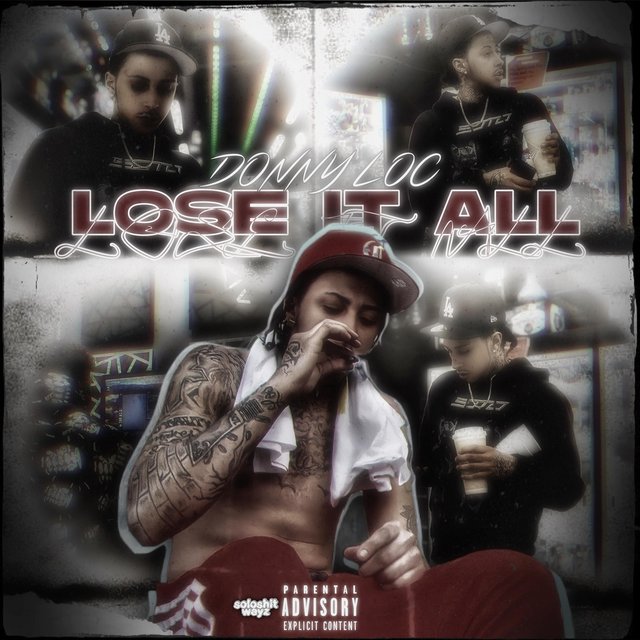 Lose It All (feat. Donny Loc)