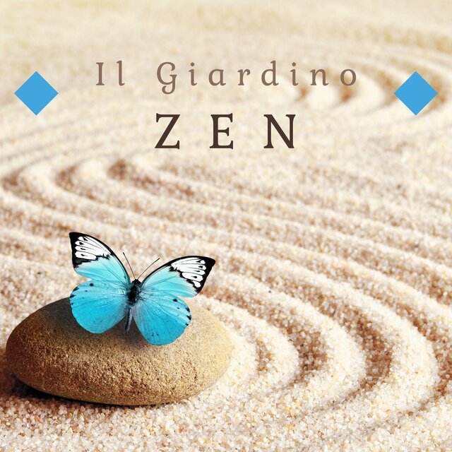 Il giardino zen: Musica orientale e zen per rilassare corpo e mente