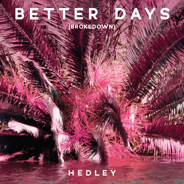 Better Days (Brokedown)
