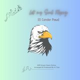 El Cóndor Pasa (Let My Soul Flying)