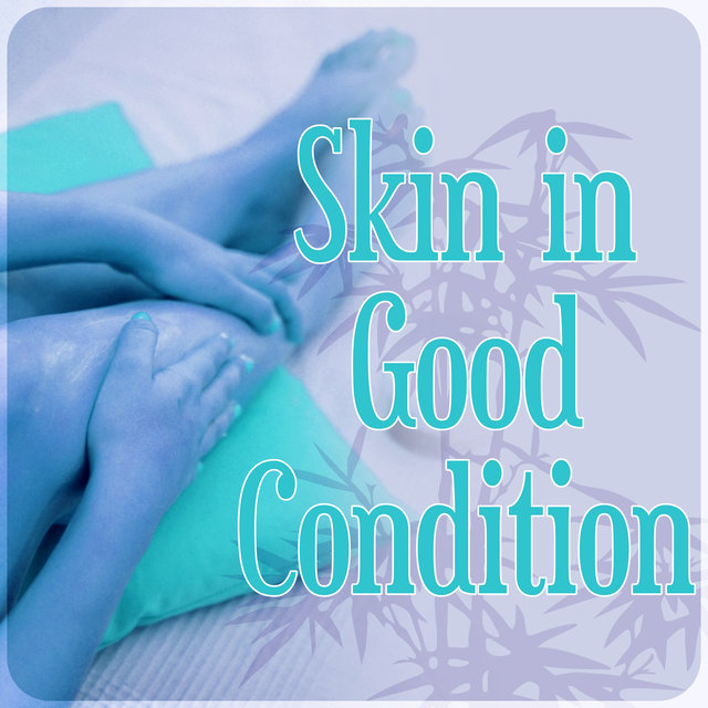 Skin in Good Condition – Good Care, Healing by Touch, Gentle Background Music with Nature Sounds for Reflexology, Shiatsu and Acupressure