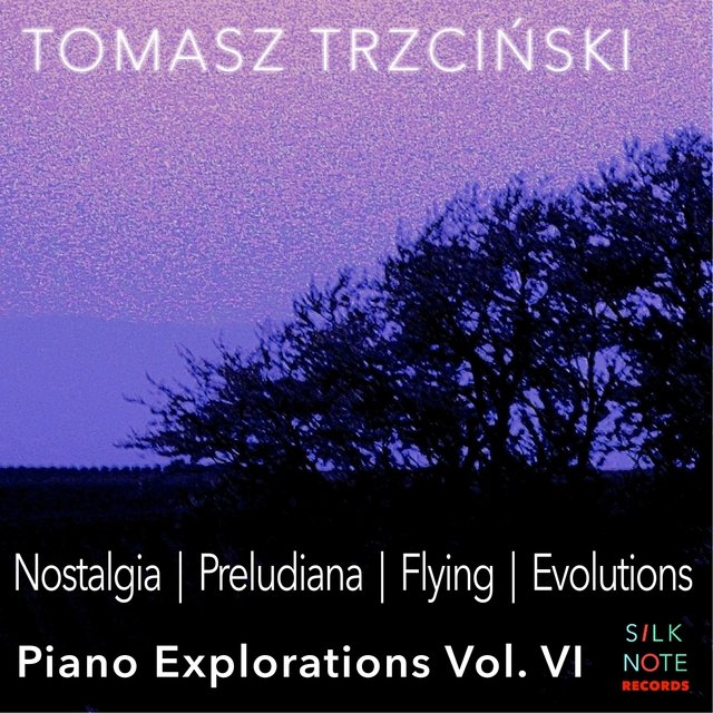 Piano Exploration, Vol. 6: Nostalgia, Preludiana, Flying, Evolutions