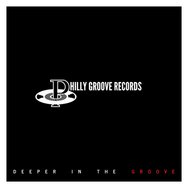Philly Groove Records Presents: Deeper In The Groove