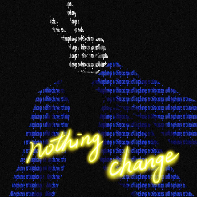 Nothing Change