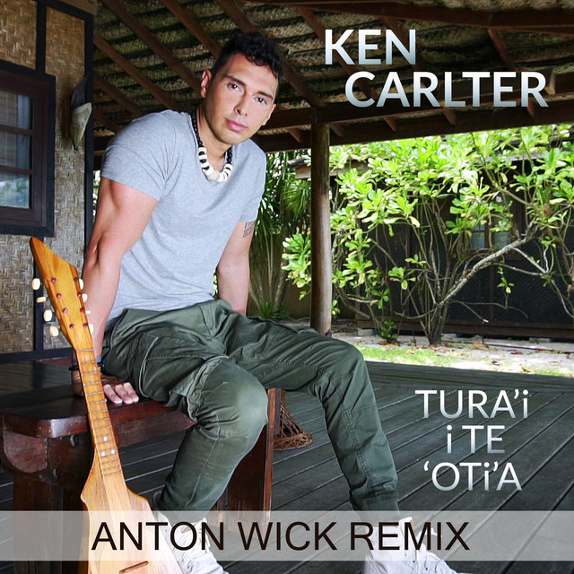 Tura'i I Te 'Oti'a (Anton Wick Remix)