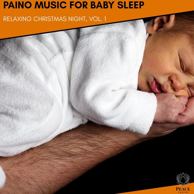 Paino Music For Baby Sleep - Relaxing Christmas Night, Vol. 1