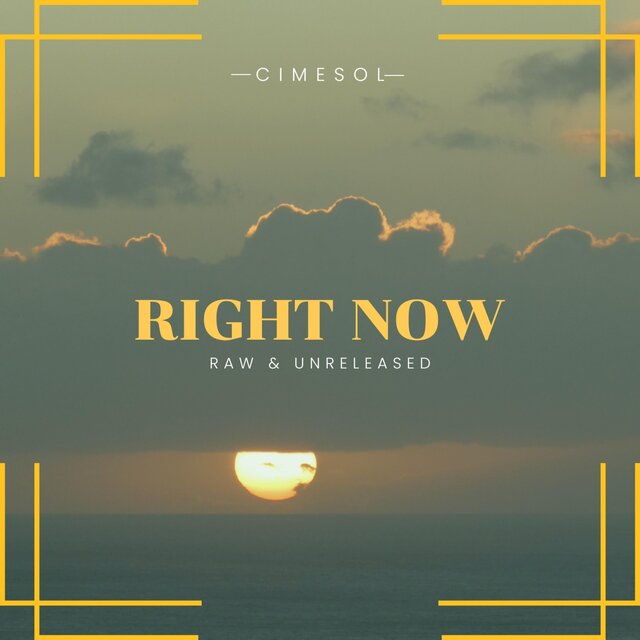 Right Now (raw & unreleased)