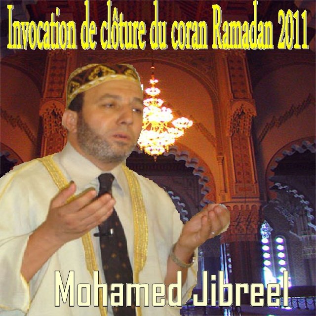 Invocation de clôture du Coran, ramadan 2011 (Quran)