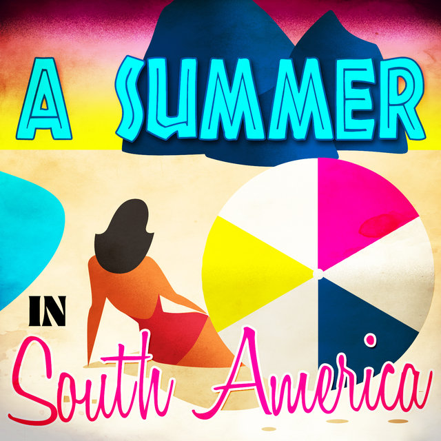 A Summer in South America
