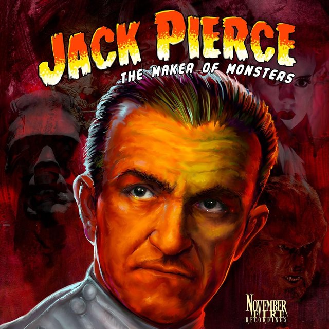 Jack Pierce: Maker of Monsters