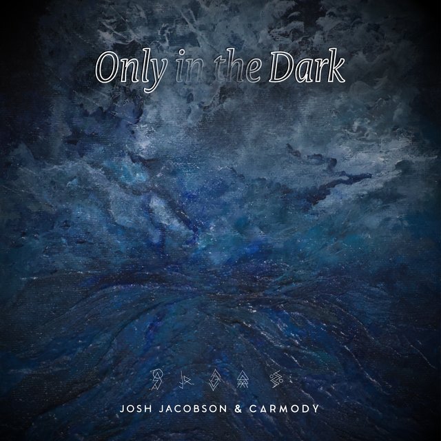Only in the Dark