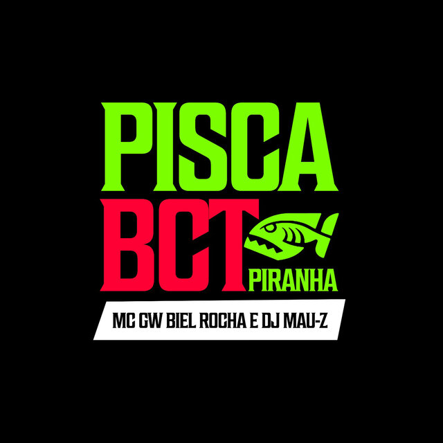 Pisca a Bct Piranha