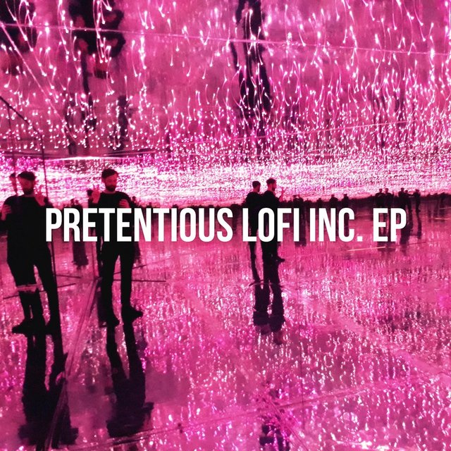 Pretentious Lofi Inc. EP