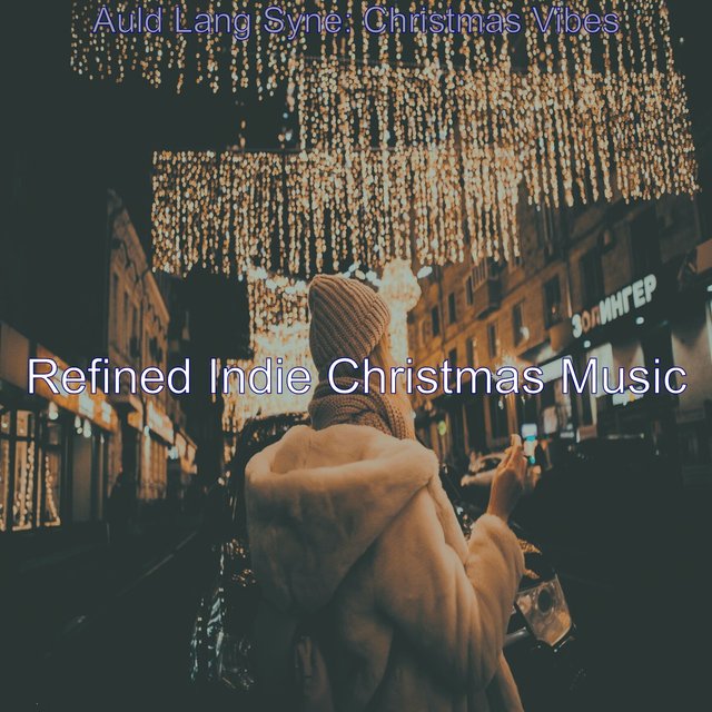 Auld Lang Syne: Christmas Vibes