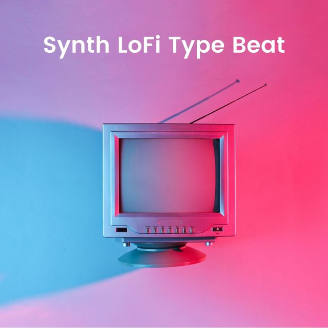 Synth LoFi Type Beat: Synthwave, Chillwave, LoFi Synthwave Mix, Chill Synth Music