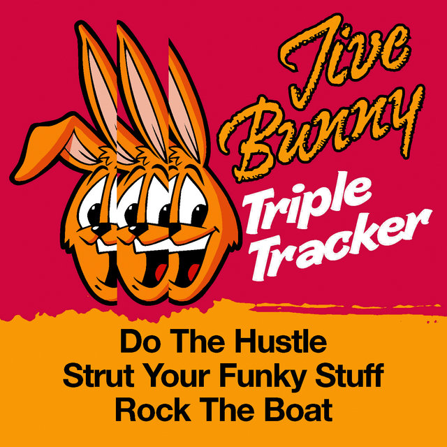 Jive Bunny Triple Tracker: Do The Hustle / Strut Your Funky Stuff / Rock The Boat