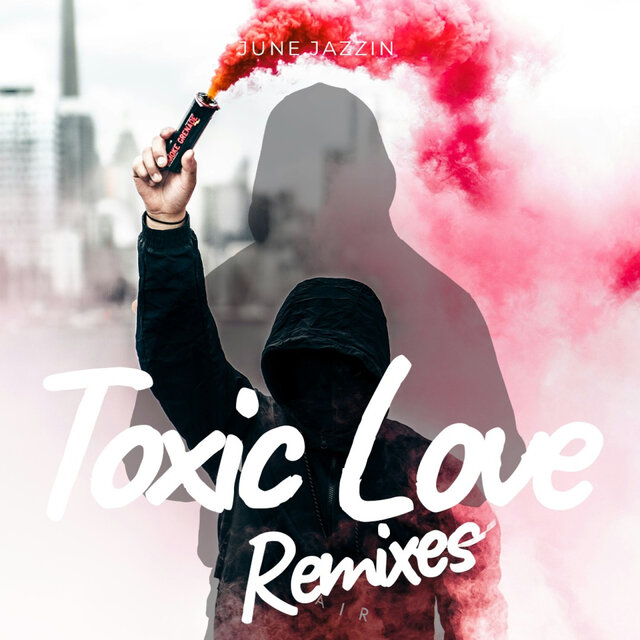 Toxic Love Remixes
